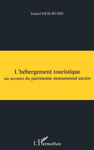 L'HÉBERGEMENT TOURISTIQUE au secours du patrimoine monumenta