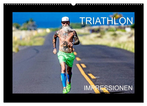 TRIATHLON Impressionen (Wandkalender 2027 DIN A2 quer), CALVENDO Monatskalender