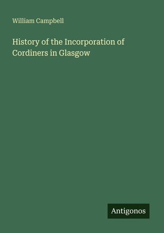 History of the Incorporation of Cordiners in Glasgow