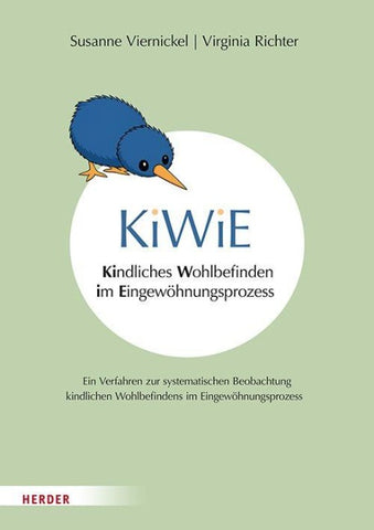 KiWiE. Kindliches Wohlbefinden im Eingewöhnungsprozess – Manual