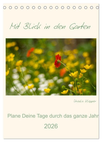 Mit Blick in den Garten (Tischkalender 2026 DIN A5 hoch), CALVENDO Monatskalender