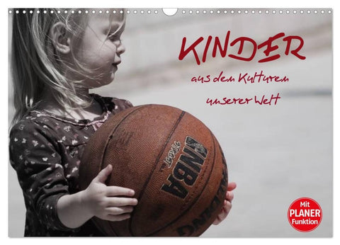 Kinder aus den Kulturen unserer Welt (Wandkalender 2026 DIN A3 quer), CALVENDO Monatskalender