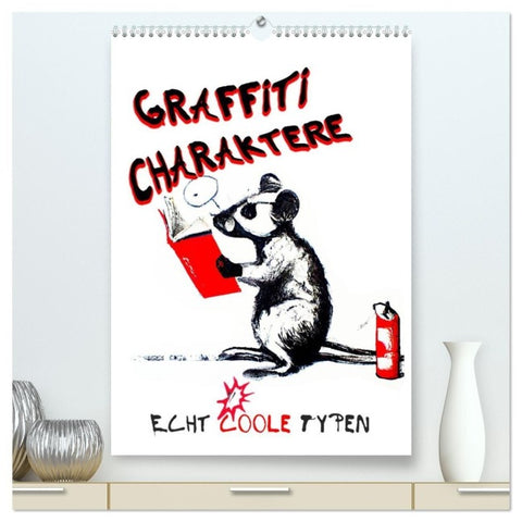Graffiti Charaktere (hochwertiger Premium Wandkalender 2027 DIN A2 hoch), Kunstdruck in Hochglanz