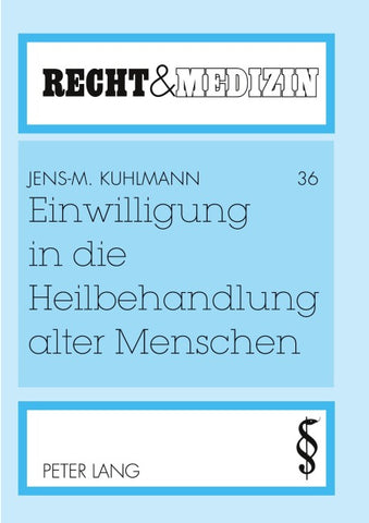Einwilligung in die Heilbehandlung alter Menschen