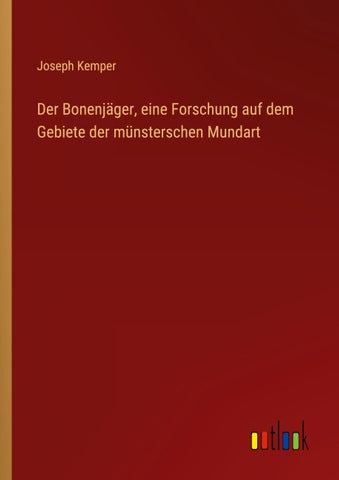 Der Bonenjäger, eine Forschung auf dem Gebiete der münsterschen Mundart