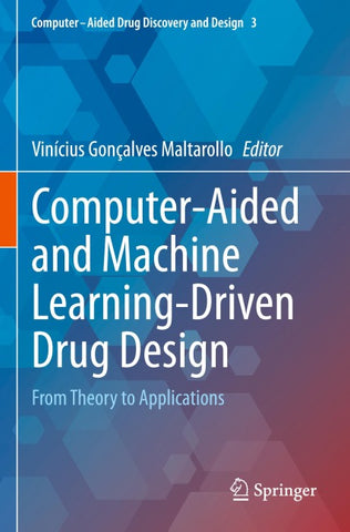 Computer-Aided and Machine Learning-Driven Drug Design