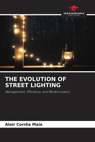 THE EVOLUTION OF STREET LIGHTING