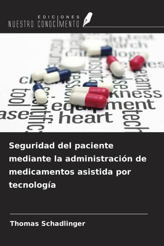 Seguridad del paciente mediante la administración de medicamentos asistida por tecnología