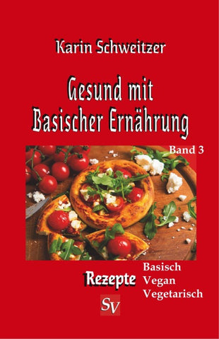 Gesund mit basischer Ernährung Band 3