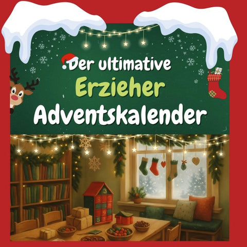 Der ultimative Erzieher-Adventskalender