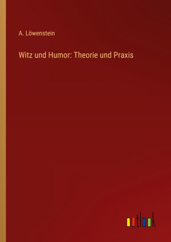 Witz und Humor: Theorie und Praxis