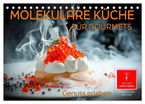 Molekulare Küche für Gourmets - Genuss erleben (Tischkalender 2027 DIN A5 quer), CALVENDO Monatskalender
