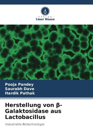 Herstellung von ¿-Galaktosidase aus Lactobacillus