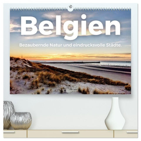 Belgien - Bezaubernde Natur und eindrucksvolle Städte. (hochwertiger Premium Wandkalender 2027 DIN A2 quer), Kunstdruck in Hochglanz