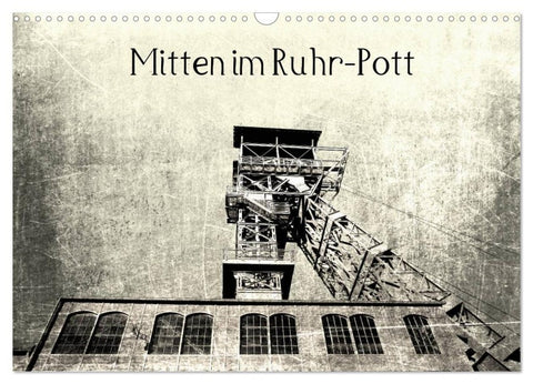Mitten im RuhrPott (Wandkalender 2027 DIN A3 quer), CALVENDO Monatskalender