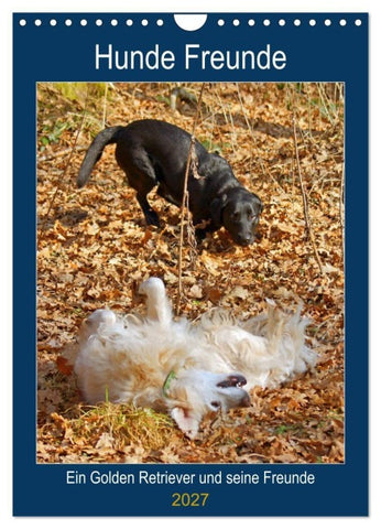 Hunde Freunde (Wandkalender 2027 DIN A4 hoch), CALVENDO Monatskalender