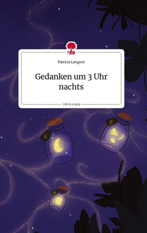 Gedanken um 3 Uhr nachts. Life is a Story - story.one