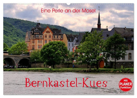 Eine Perle an der Mosel - Bernkastel-Kues (Wandkalender 2027 DIN A2 quer), CALVENDO Monatskalender