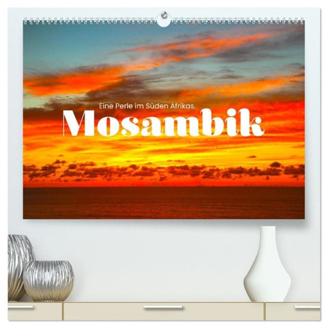 Mosambik - Eine Perle im Süden Afrikas. (hochwertiger Premium Wandkalender 2027 DIN A2 quer), Kunstdruck in Hochglanz