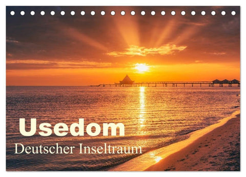 Usedom - Deutscher Inseltraum (Tischkalender 2027 DIN A5 quer), CALVENDO Monatskalender