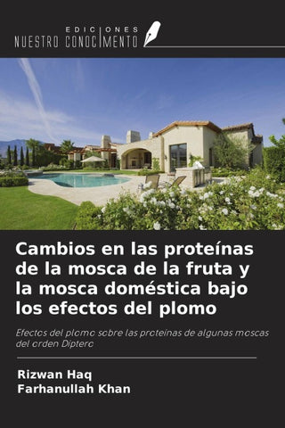 Cambios en las proteínas de la mosca de la fruta y la mosca doméstica bajo los efectos del plomo