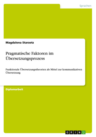 Pragmatische Faktoren im Übersetzungsprozess
