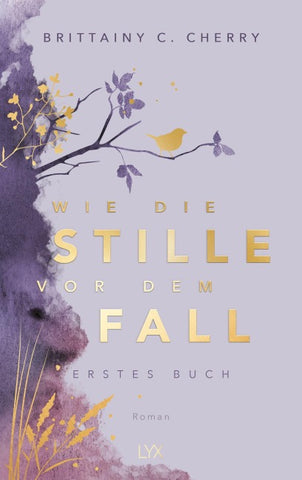 Wie die Stille vor dem Fall. Erstes Buch