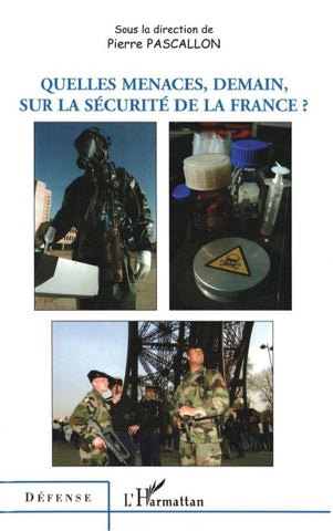 Quelles menaces, demain, sur la sécurité de la France ?