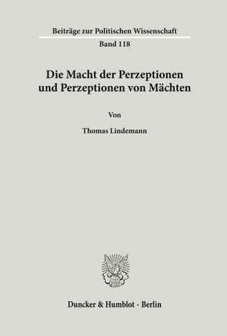 Die Macht der Perzeptionen und Perzeptionen von Mächten.