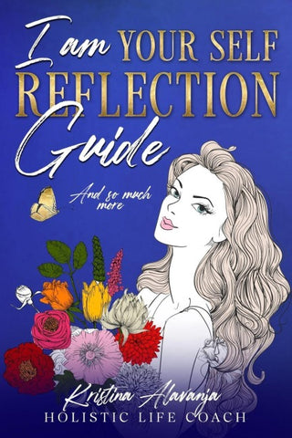 I am Your Self- Reflection Guide and So Much More