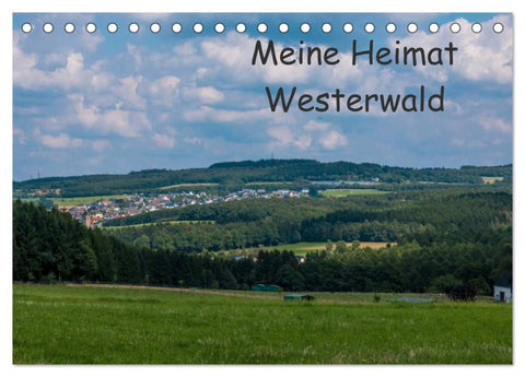 Meine Heimat Westerwald (Tischkalender 2026 DIN A5 quer), CALVENDO Monatskalender