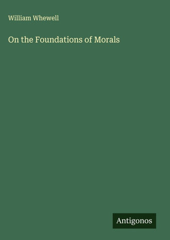 On the Foundations of Morals