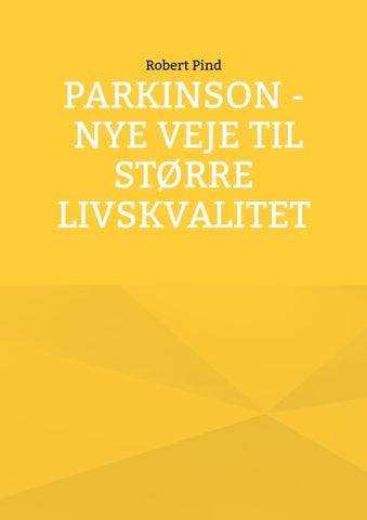 Parkinson - nye veje til større livskvalitet
