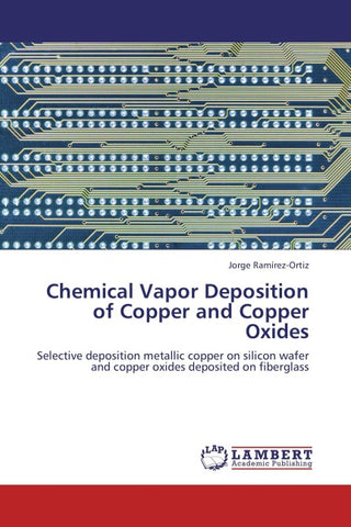 Chemical Vapor Deposition of Copper  and Copper Oxides