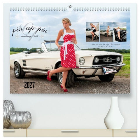 Pin Up Pia & Mustang '67 (hochwertiger Premium Wandkalender 2027 DIN A2 quer), Kunstdruck in Hochglanz