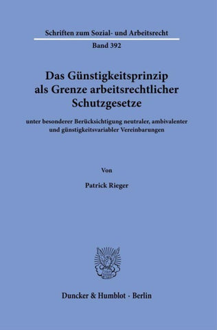Das Günstigkeitsprinzip als Grenze arbeitsrechtlicher Schutzgesetze