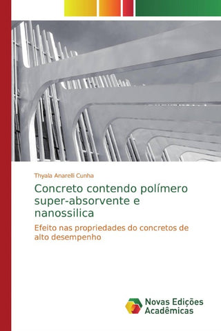 Concreto contendo polímero super-absorvente e nanossilica
