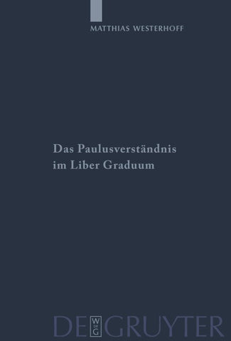 Das Paulusverständnis im Liber Graduum