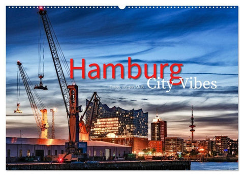 Hamburg City Vibes (Wandkalender 2027 DIN A2 quer), CALVENDO Monatskalender