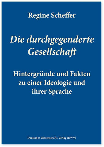 Die durchgegenderte Gesellschaft