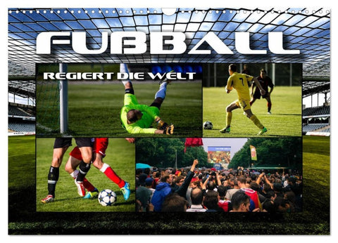 Fußball regiert die Welt (Wandkalender 2026 DIN A3 quer), CALVENDO Monatskalender