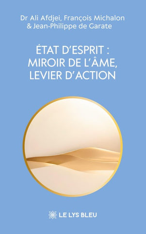 État d'esprit : miroir de l'âme, levier d'action