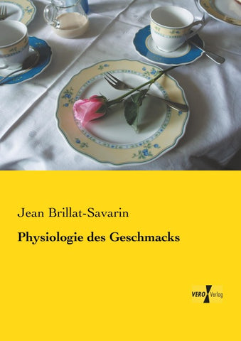 Physiologie des Geschmacks
