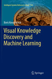 Visual Knowledge Discovery and Machine Learning