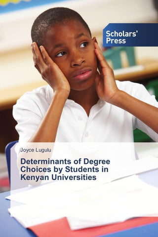 Determinants of Degree Choices by Students in Kenyan Universities