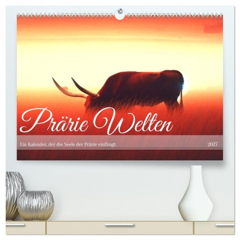Prärie Welten - Ein Kalender, der die Seele der Prärie einfängt. (hochwertiger Premium Wandkalender 2027 DIN A2 quer), Kunstdruck in Hochglanz
