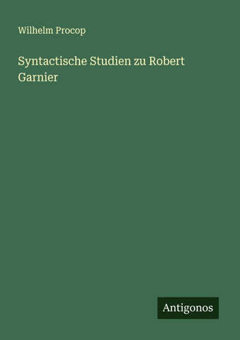 Syntactische Studien zu Robert Garnier