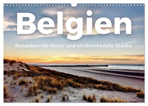 Belgien - Bezaubernde Natur und eindrucksvolle Städte. (Wandkalender 2027 DIN A3 quer), CALVENDO Monatskalender