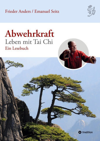 Abwehrkraft – Leben mit Tai Chi