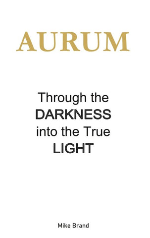 AURUM - Through the Darkness into the True Light